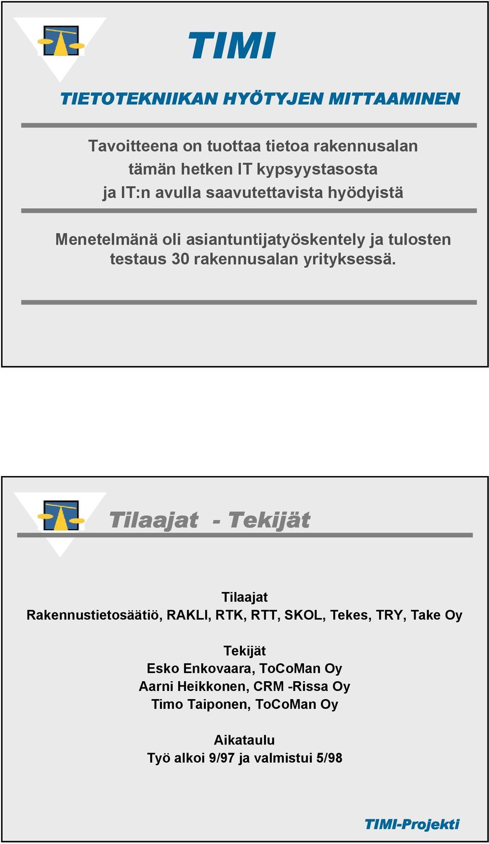 yrityksessä.