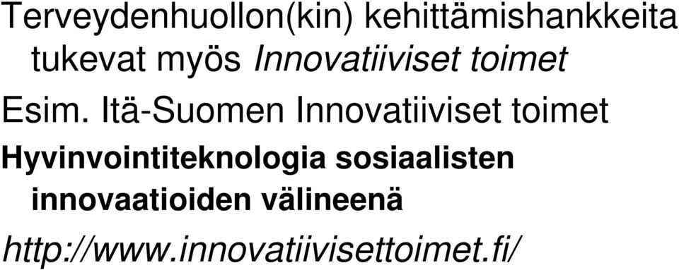 Itä-Suomen Innovatiiviset toimet