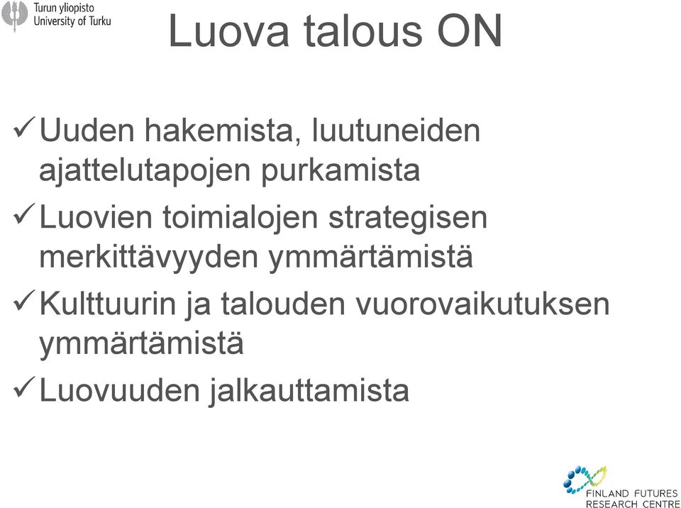 strategisen merkittävyyden ymmärtämistä Kulttuurin