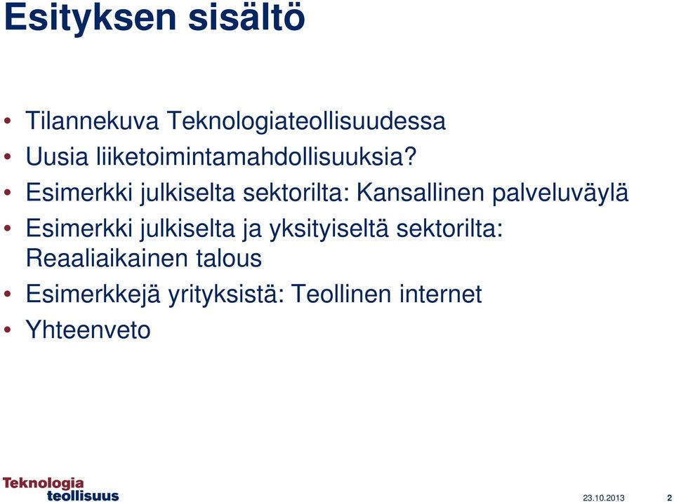 Esimerkki julkiselta sektorilta: Kansallinen palveluväylä Esimerkki