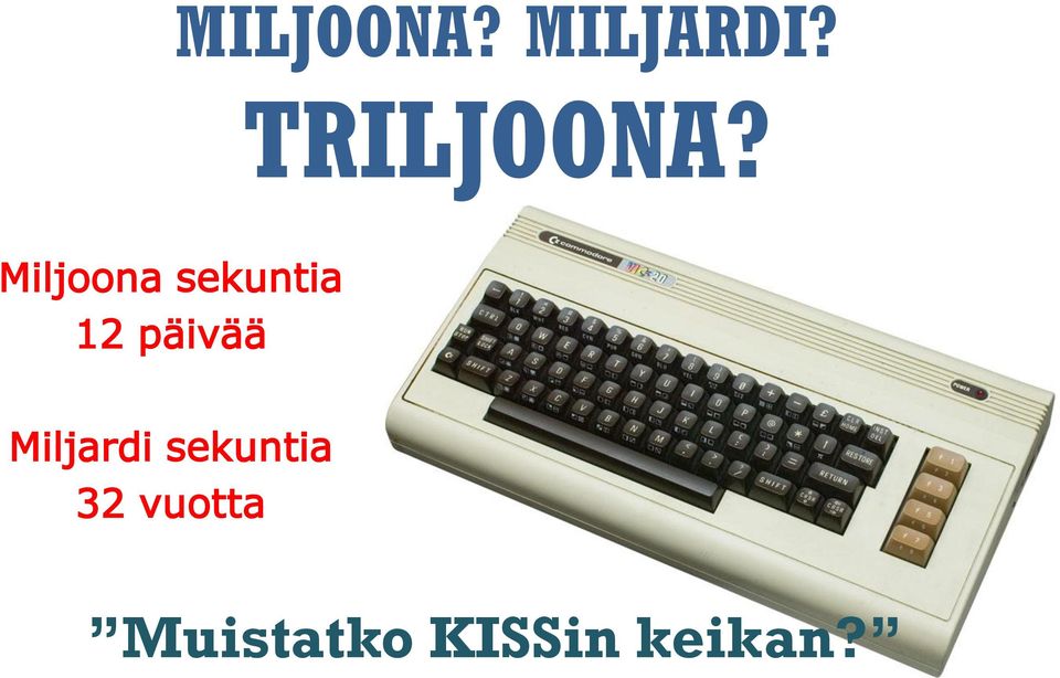 Miljardi sekuntia 32 vuotta
