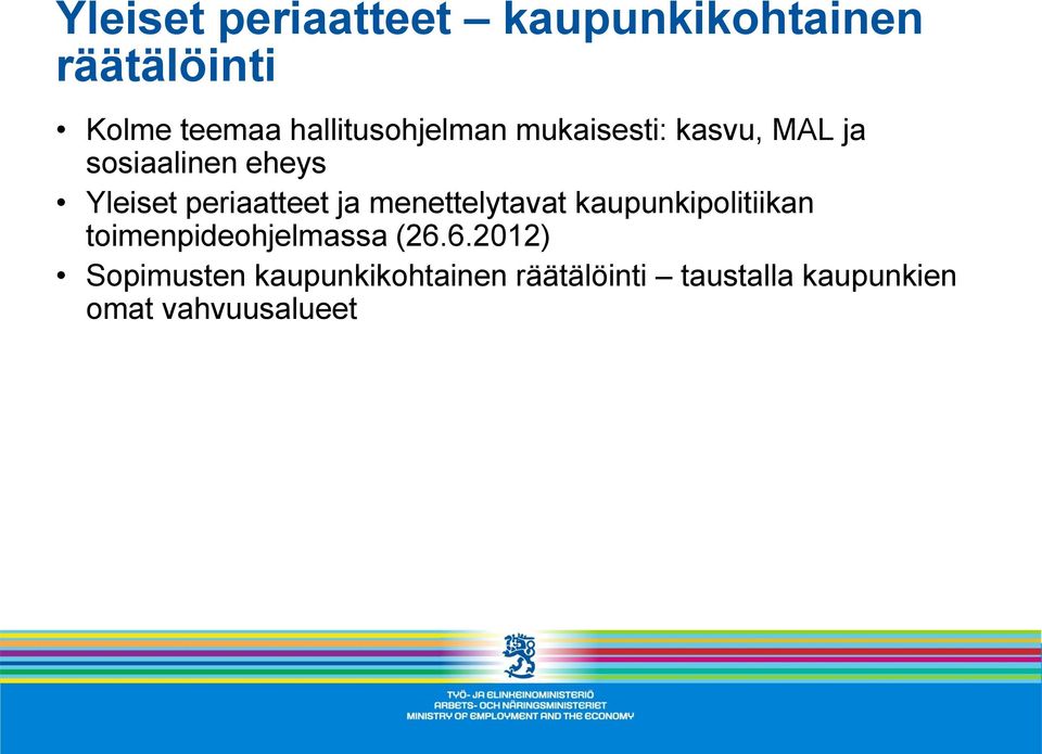 periaatteet ja menettelytavat kaupunkipolitiikan toimenpideohjelmassa (26.