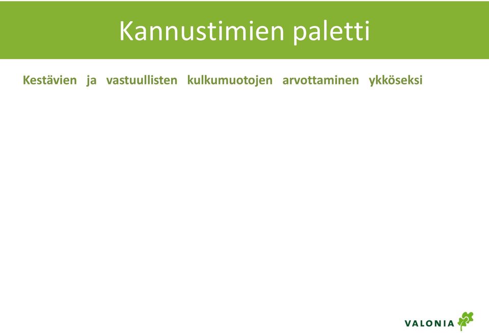 ja katetut polkupyöräparkit Työnantajan tarjoama vuosittainen polkupyörähuolto Asianmukaiset pukeutumis- ja peseytymistilat Työsuhdepolkupyörä Vaatteiden kuivatus- ja säilytysmahdollisuus