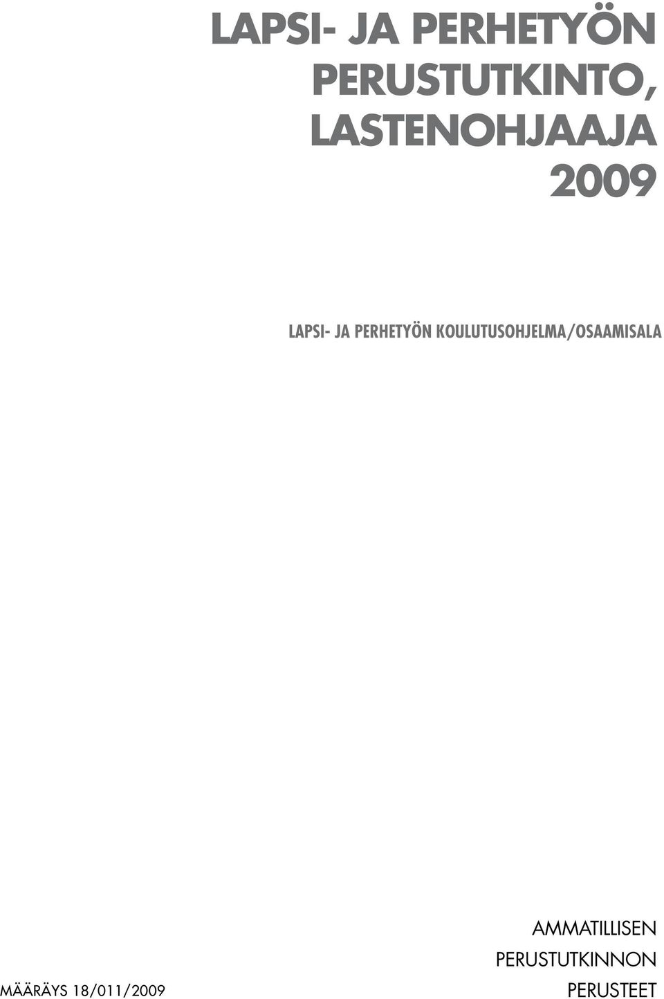 KOULUTUSOHJELMA/OSAAMISALA MÄÄRÄYS