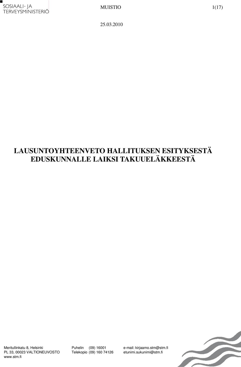 LAIKSI TAKUUELÄKKEESTÄ Meritullinkatu 8, Helsinki PL 33, 00023