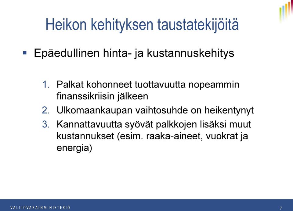 Palkat kohonneet tuottavuutta nopeammin finanssikriisin jälkeen 2.