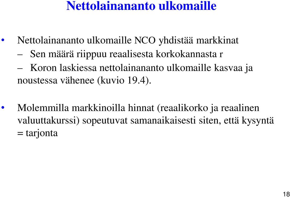 kasvaa ja noustessa vähenee (kuvio 19.4).