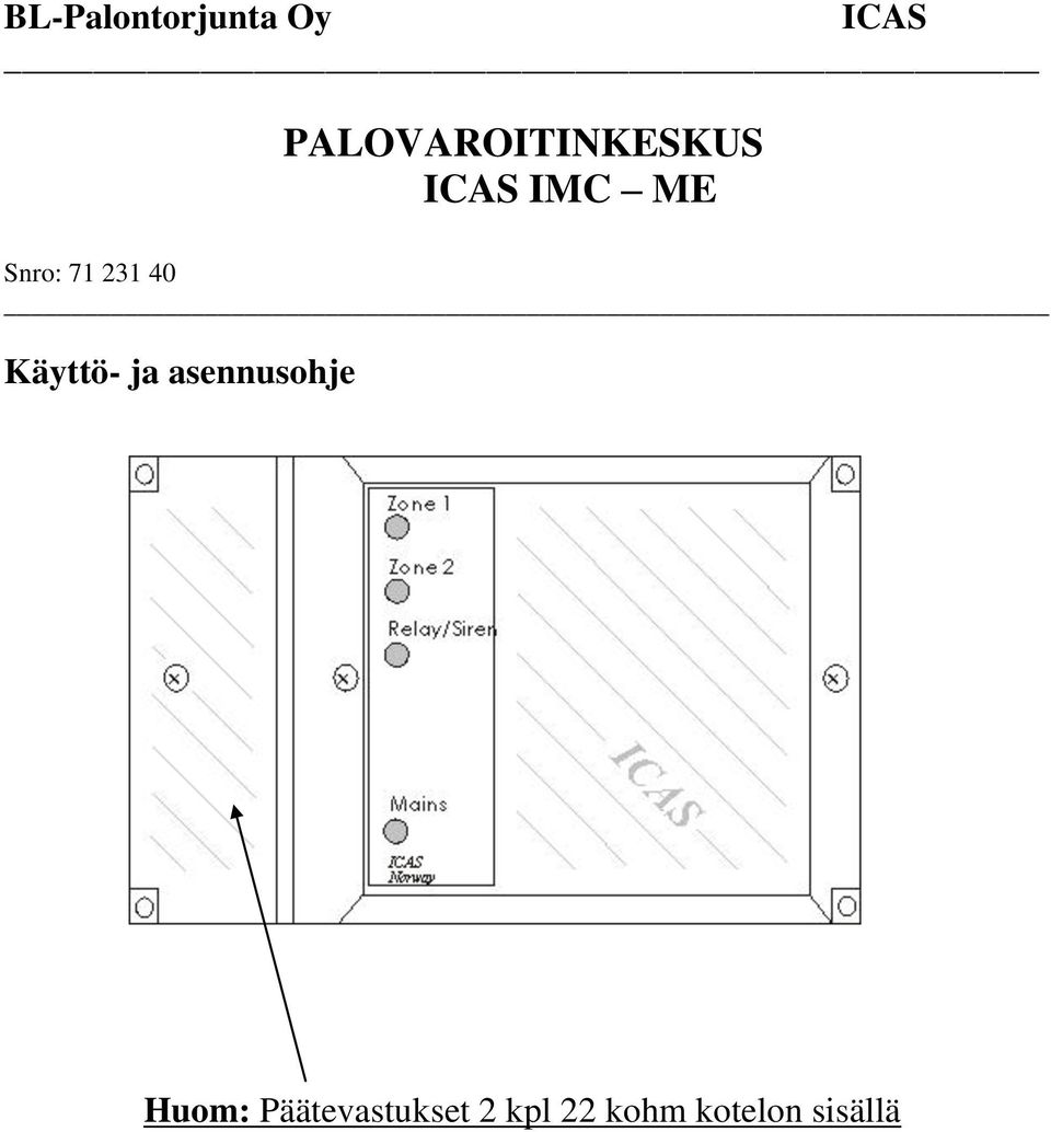 71 231 40 Käyttö- ja asennusohje