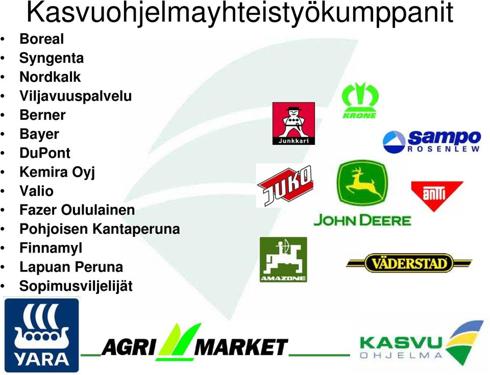 Kemira Oyj Valio Fazer Oululainen Pohjoisen