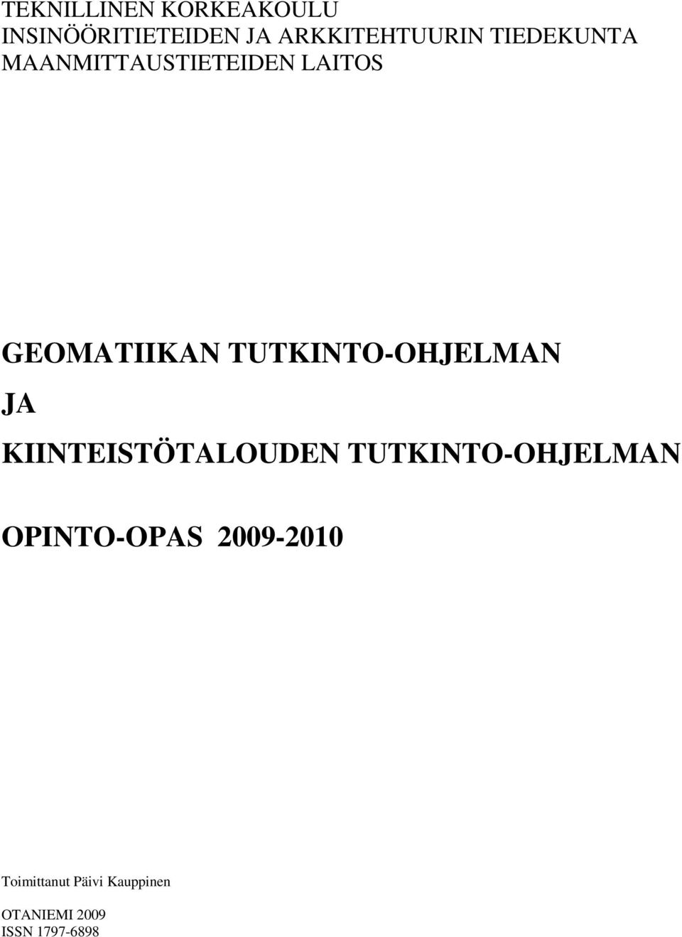 TUTKINTO-OHJELMAN JA KIINTEISTÖTALOUDEN TUTKINTO-OHJELMAN