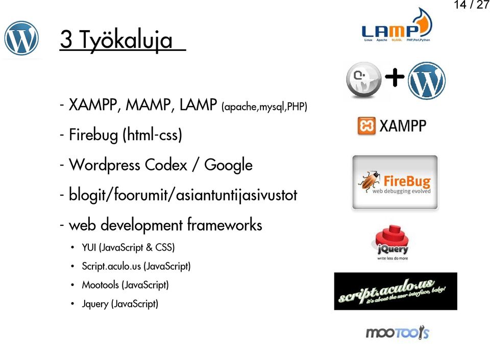 blogit/foorumit/asiantuntijasivustot - web development frameworks