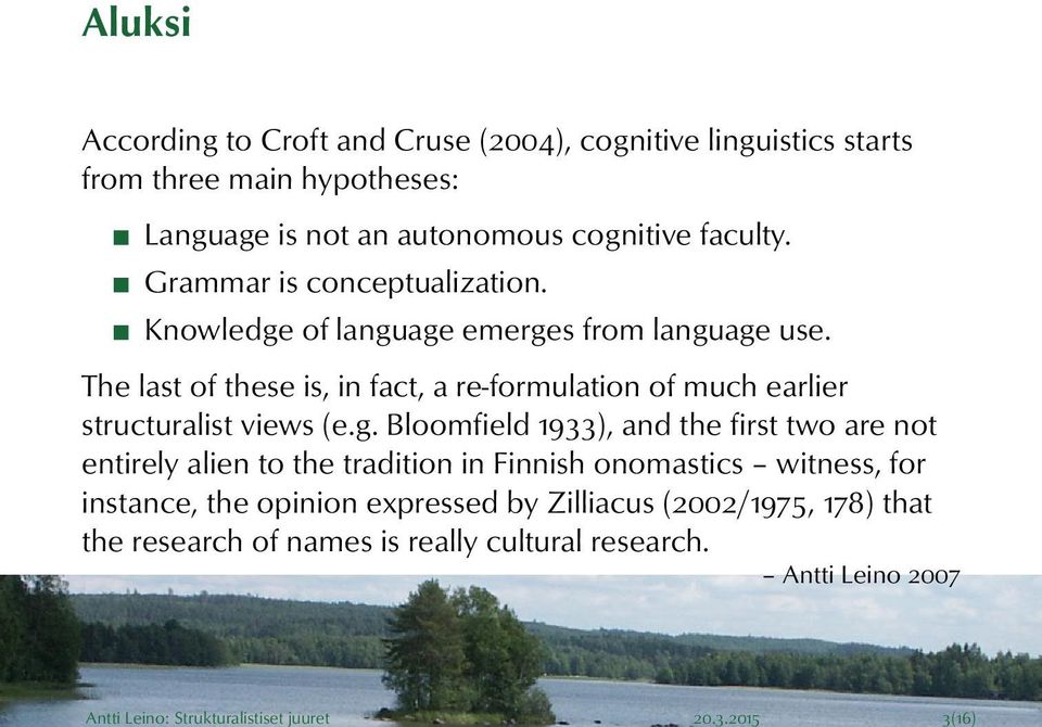 faculty. Grammar is conceptualization. Knowledge of language emerges from language use.