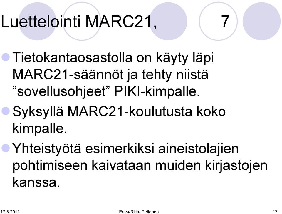 Syksyllä MARC21-koulutusta koko kimpalle.