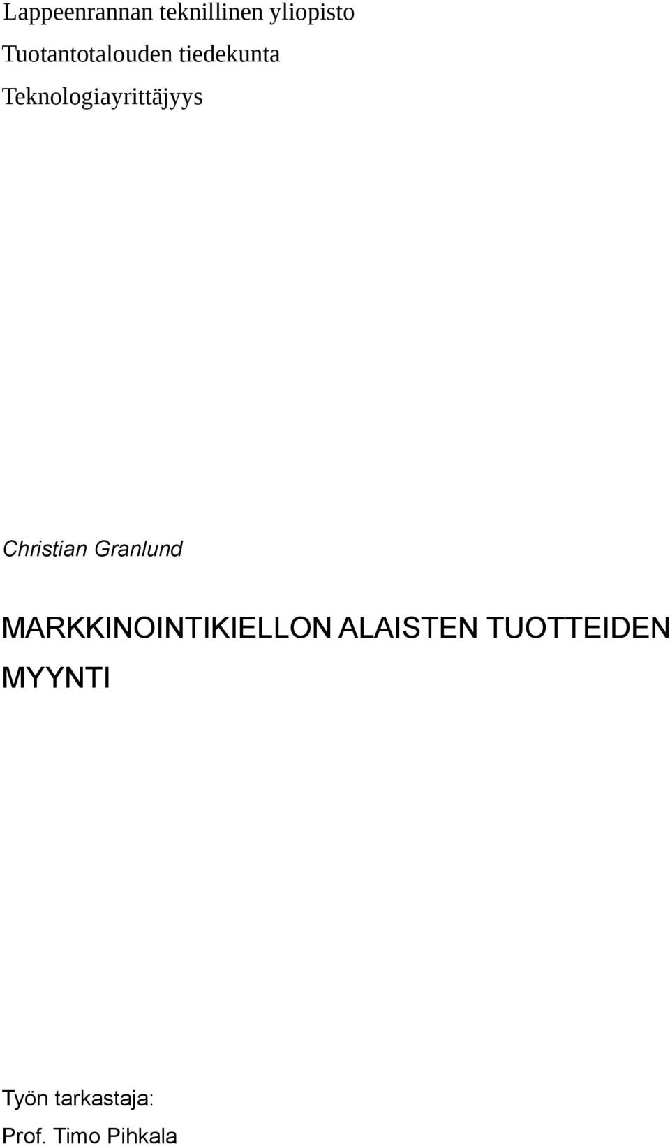 Teknologiayrittäjyys Christian Granlund