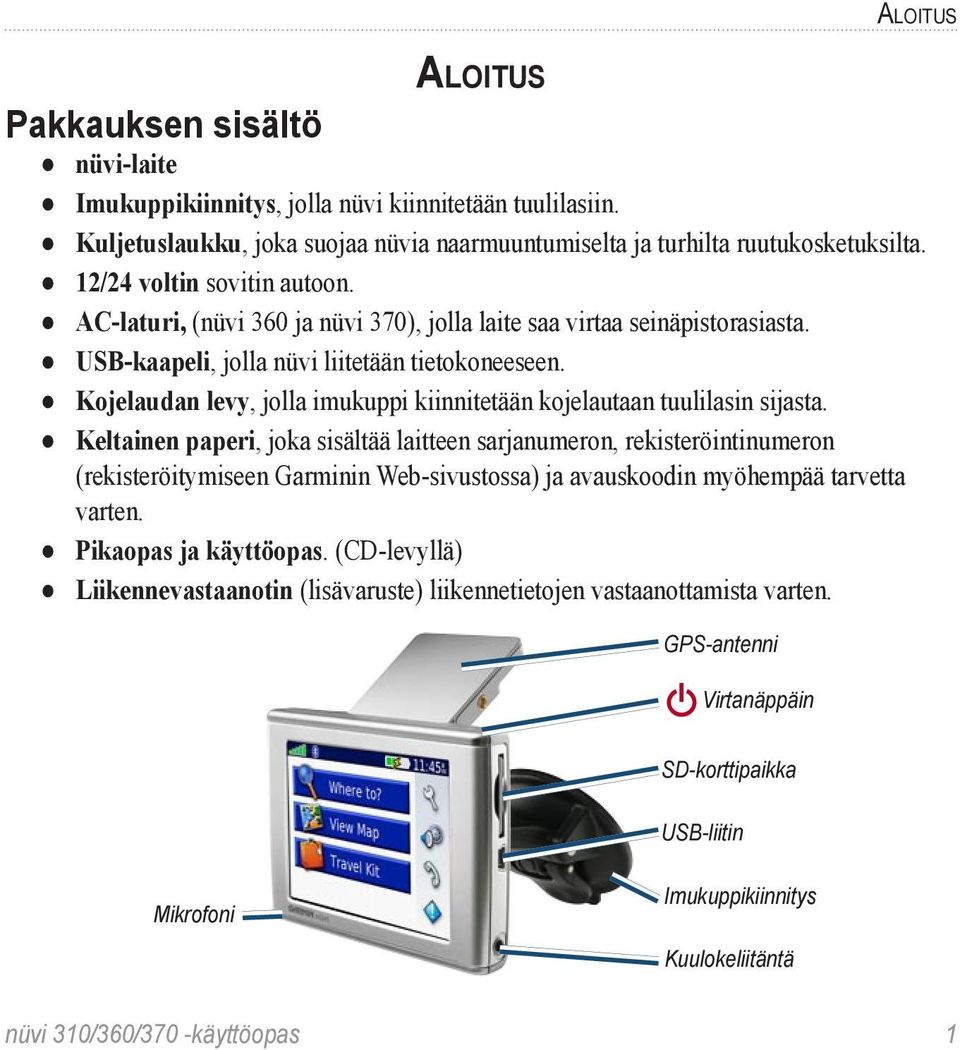 Kojelaudan levy, jolla imukuppi kiinnitetään kojelautaan tuulilasin sijasta.