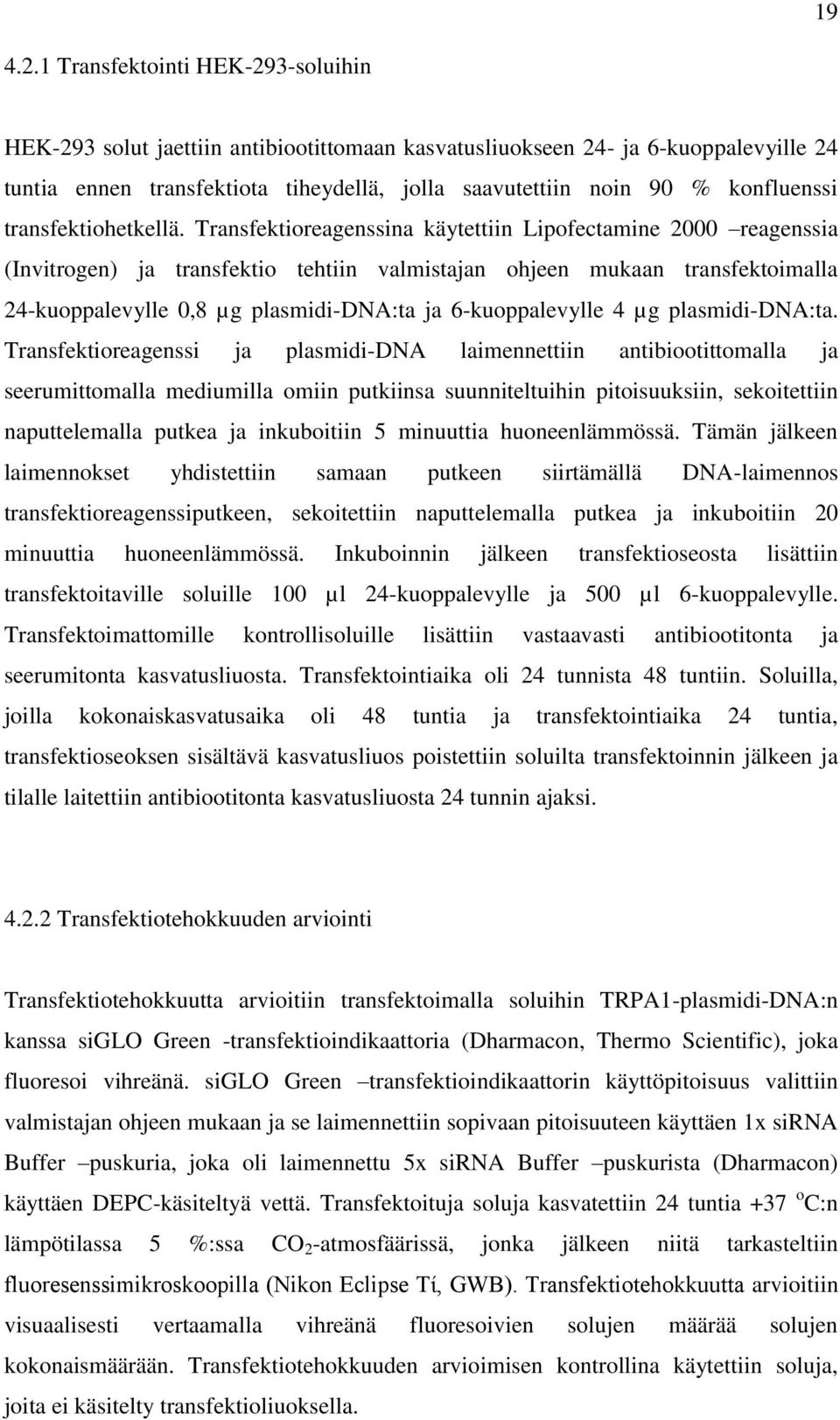 transfektiohetkellä.