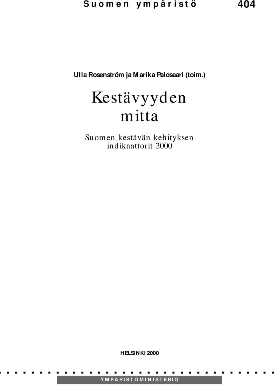 ) Kestävyyden mitta Suomen kestävän