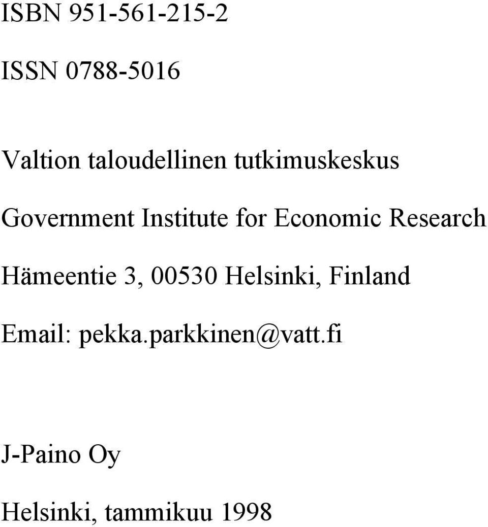 Economic Research Hämeentie 3, 00530 Helsinki,