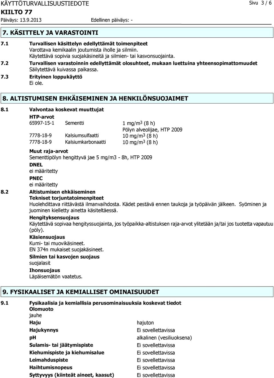 ALTISTUMISEN EHKÄISEMINEN JA HENKILÖNSUOJAIMET 8.
