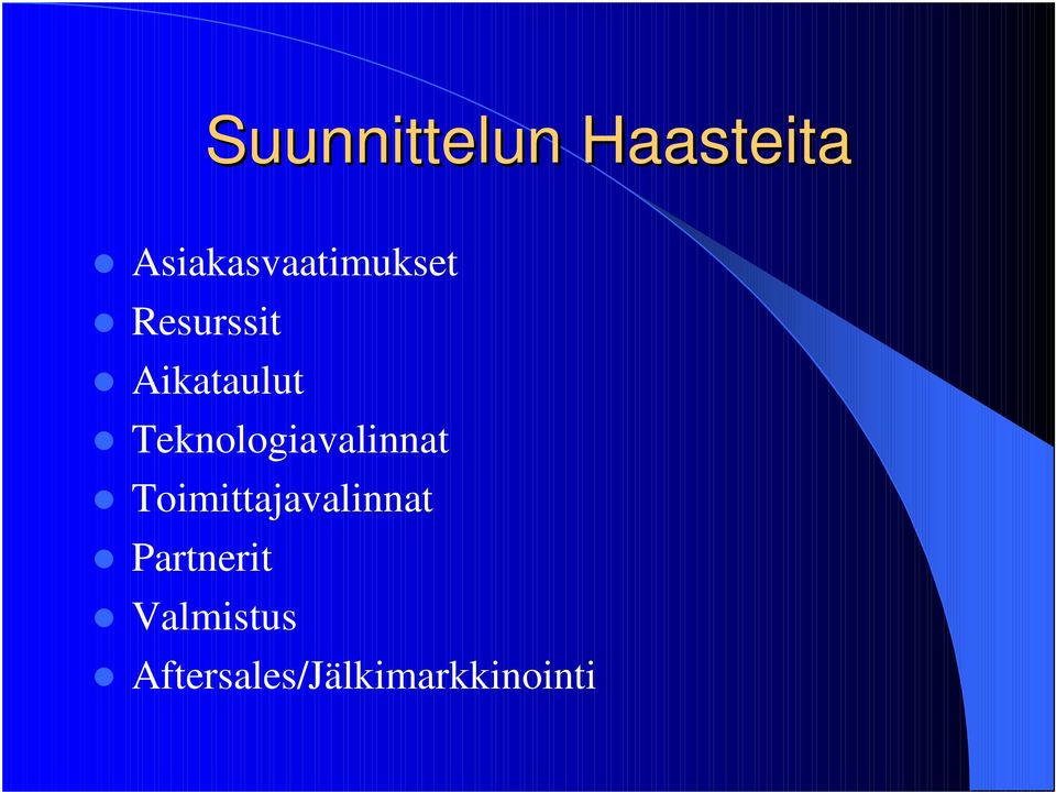 Aikataulut Teknologiavalinnat