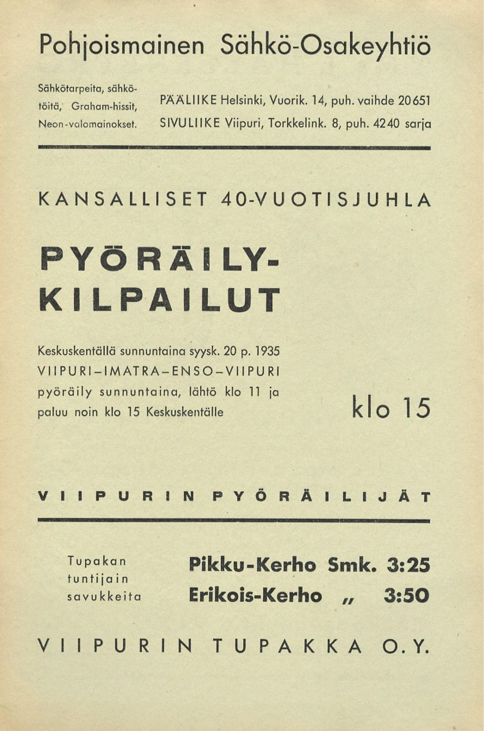 PYÖRÄILY- KILPAILUT Keskuskentällä sunnuntaina syysk. 20 p.