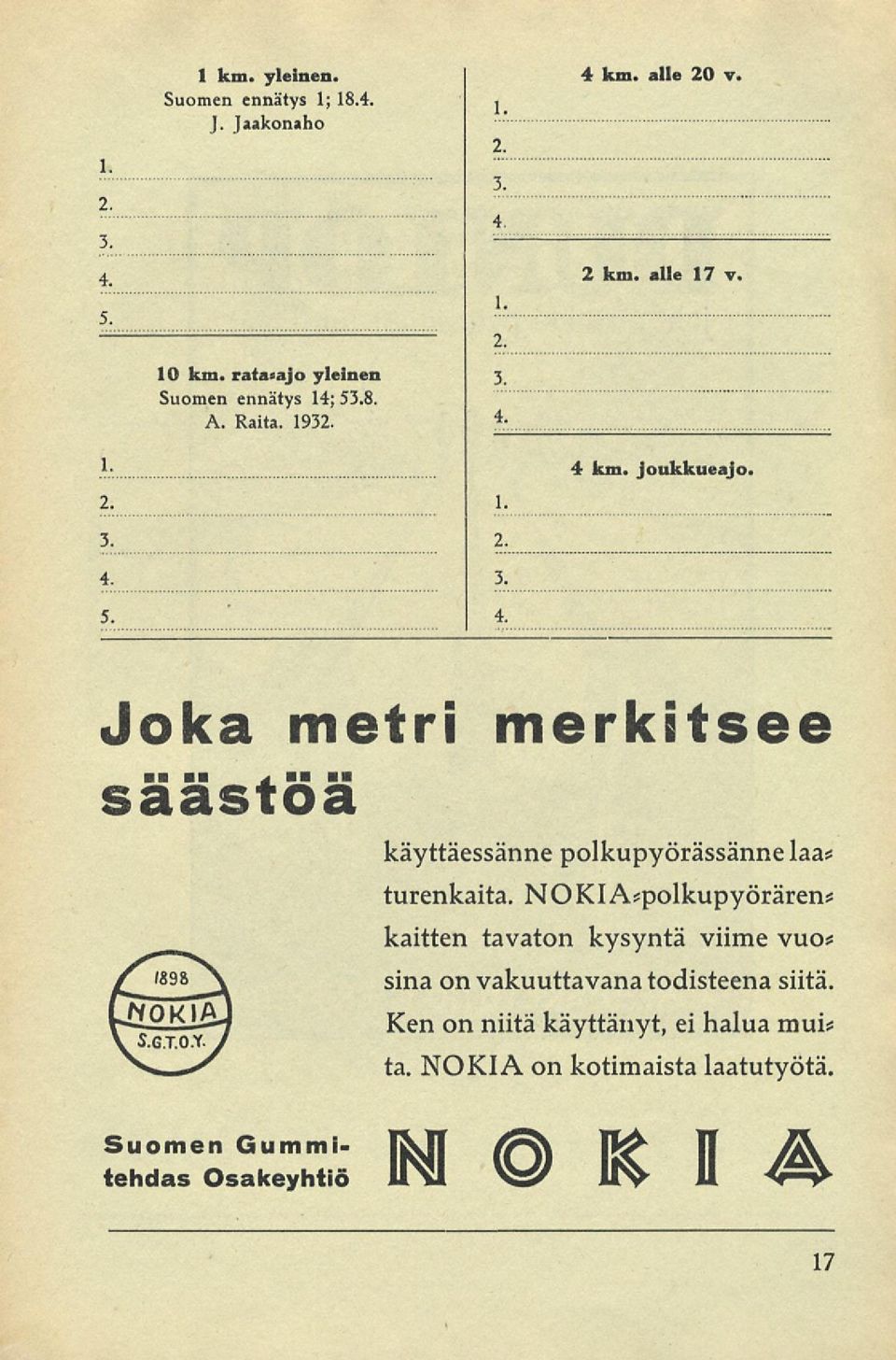1. 2. 3. 4. 2 km. alle 17 v. 1. 4 km. joukkueajo. 2. 1. 3. 2. 4. 3. 5. 4. Joka metri merkitsee saastoa käyttäessänne polkupyörässänne laa* turenkaita.