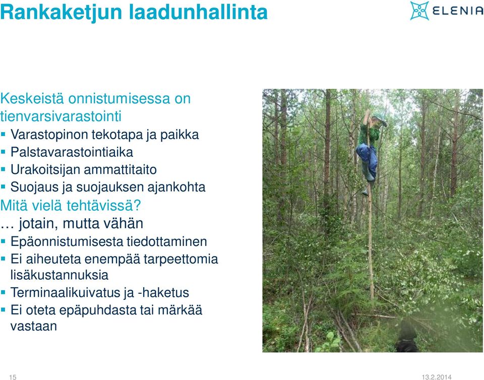 vielä tehtävissä?