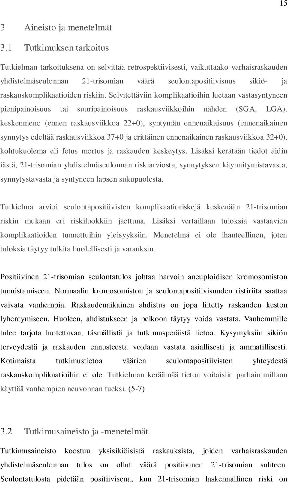 raskauskomplikaatioiden riskiin.
