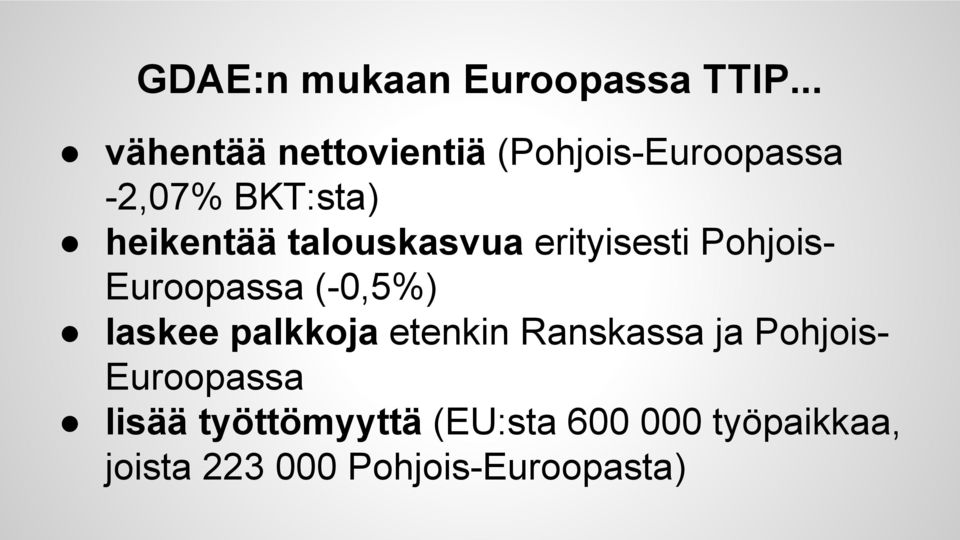 talouskasvua erityisesti Pohjois- Euroopassa (-0,5%) laskee palkkoja