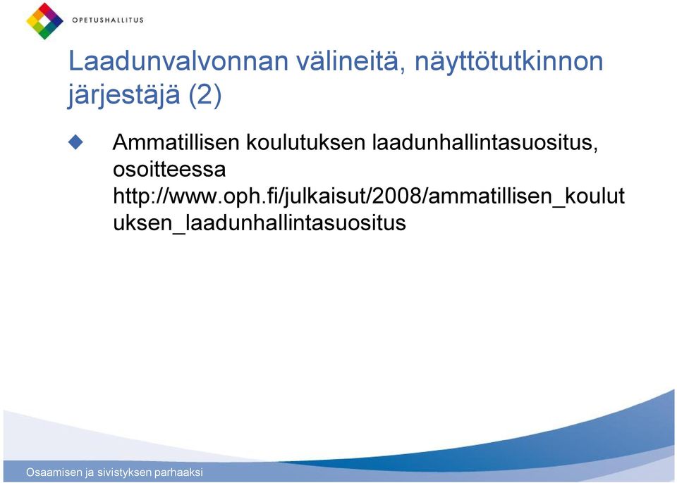 laadunhallintasuositus, osoitteessa http://www.