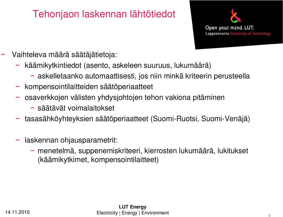 yhdysohtoen tehon vakona ptämnen säätävät vomalatokset tasasähköyhteyksen säätöperaatteet (Suom-Ruots, Suom-Venää) laskennan