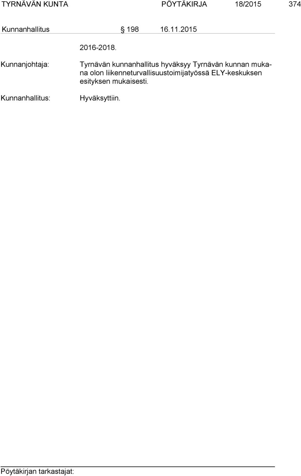 Tyrnävän kunnanhallitus hyväksyy Tyrnävän kunnan mu