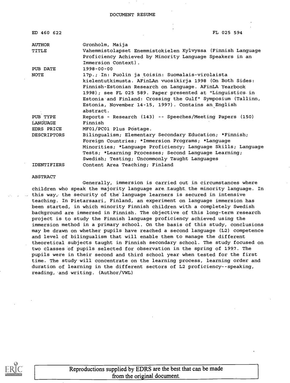 AFinLA Yearbook 1998); see FL 025 589. Paper presented at "Linguistics in Estonia and Finland: Crossing the Gulf" Symposium (Tallinn, Estonia, November 14-15, 1997). Contains an.english abstract.