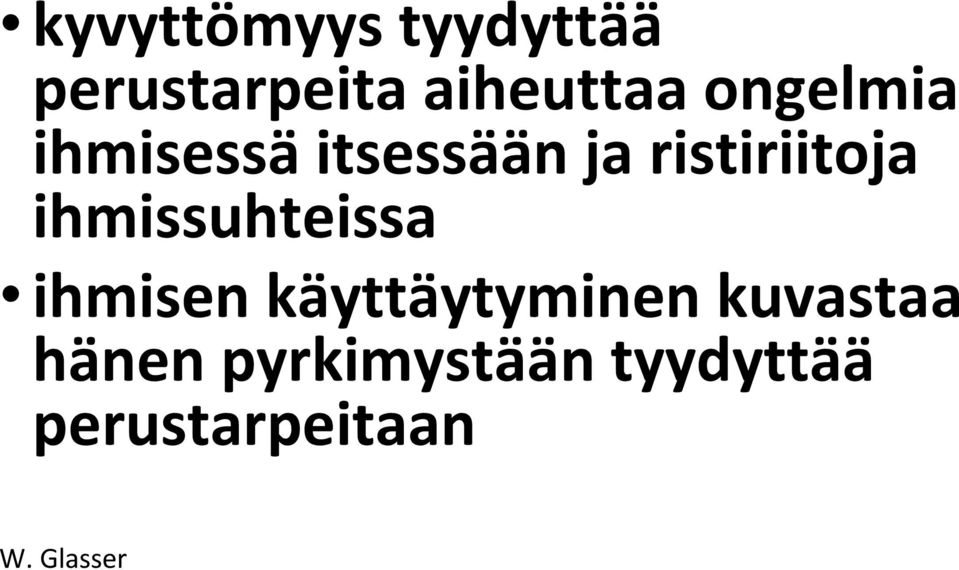 ihmissuhteissa ihmisen käyttäytyminen kuvastaa