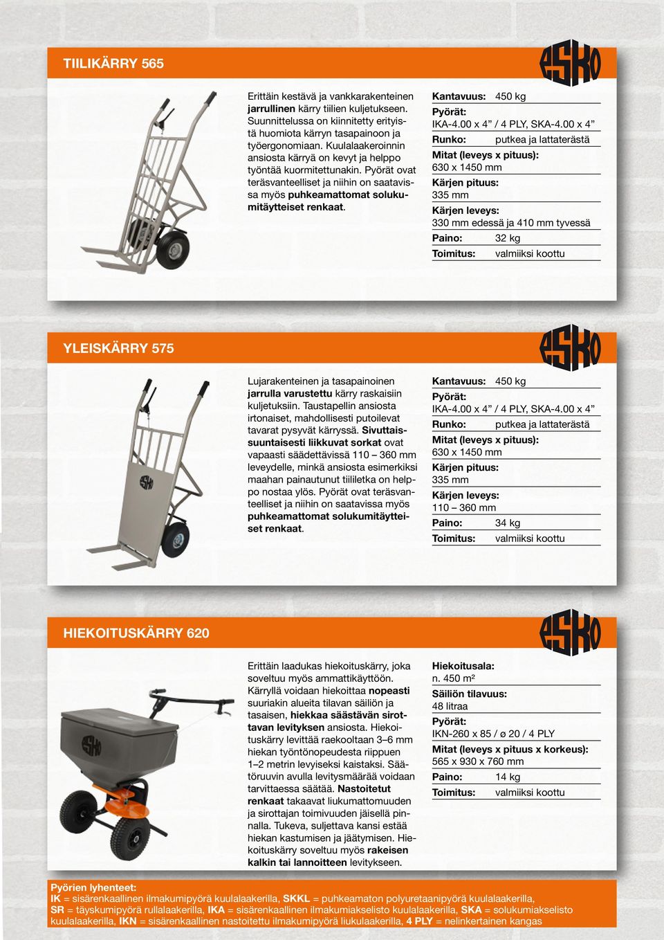 Kantavuus: 450 kg IKA-4.00 x 4 / 4 PLY, SKA-4.