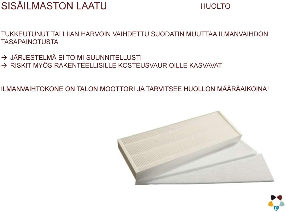 SUUNNITELLUSTI RISKIT MYÖS RAKENTEELLISILLE KOSTEUSVAURIOILLE