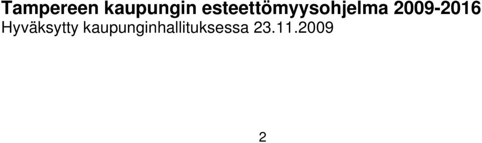 2009-2016 Hyväksytty