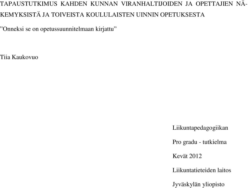 on opetussuunnitelmaan kirjattu Tiia Kaukovuo Liikuntapedagogiikan
