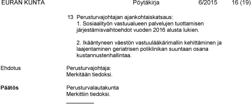 16 alusta lukien. 2.