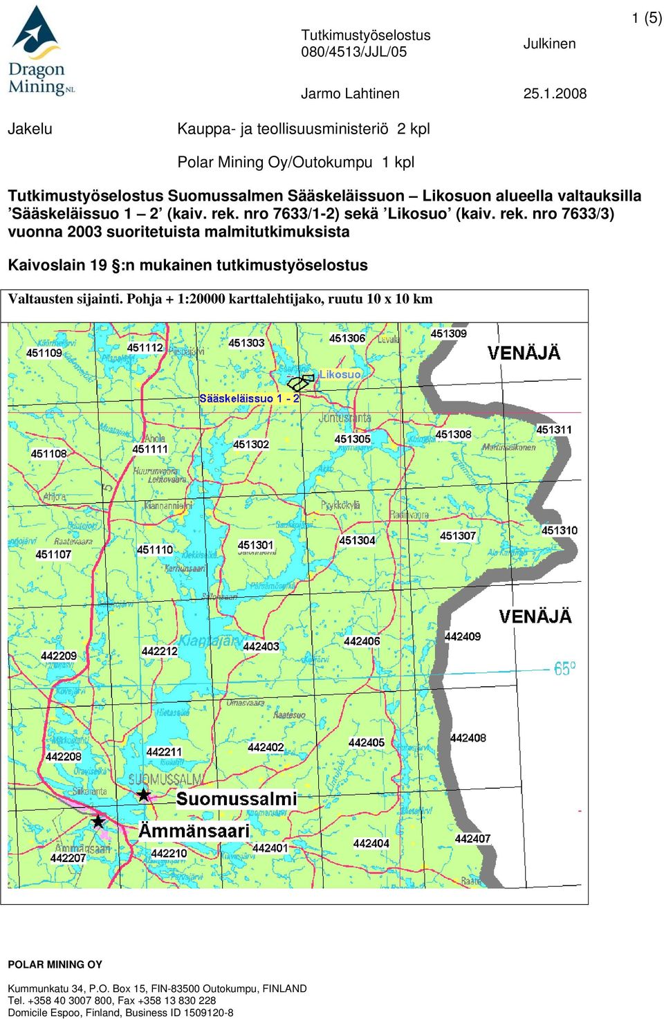 nro 7633/1-2) sekä Likosuo (kaiv. rek.