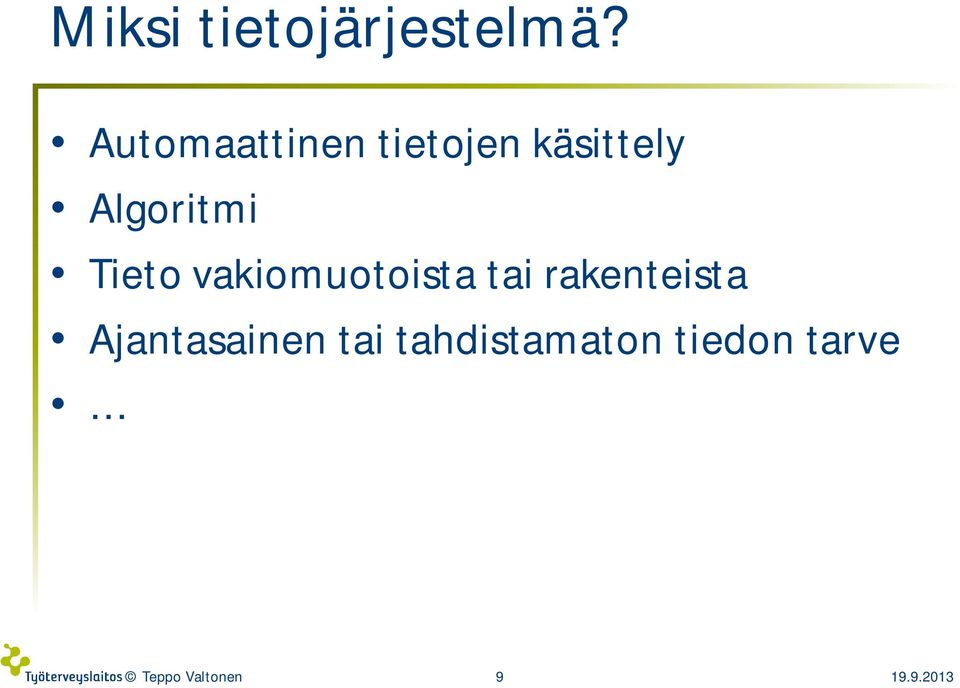 Algoritmi Tieto vakiomuotoista tai