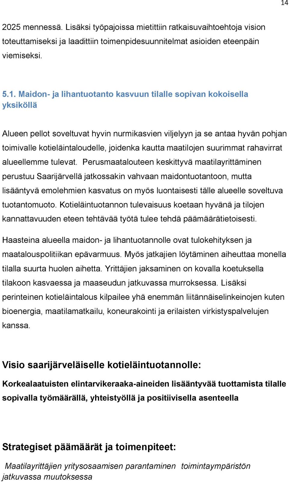 alueellemme tulevat.