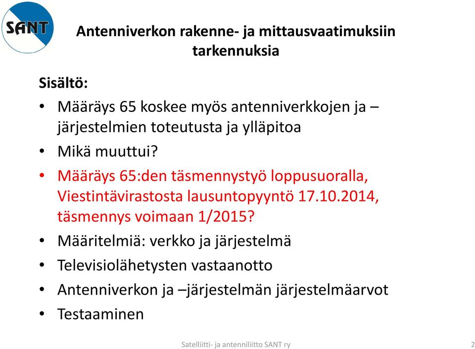 Määräys 65:den täsmennystyö loppusuoralla, Viestintävirastosta lausuntopyyntö 17.10.