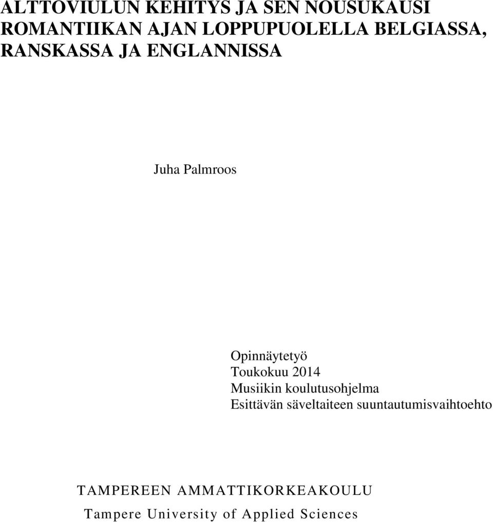 Toukokuu 2014 Musiikin koulutusohjelma Esittävän säveltaiteen