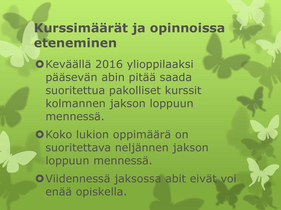 jakson loppuun mennessä.