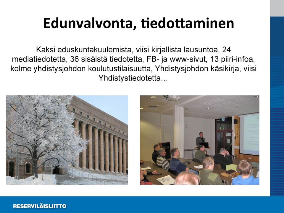 tiedotetta, FB- ja www-sivut, 13 piiri-infoa, kolme