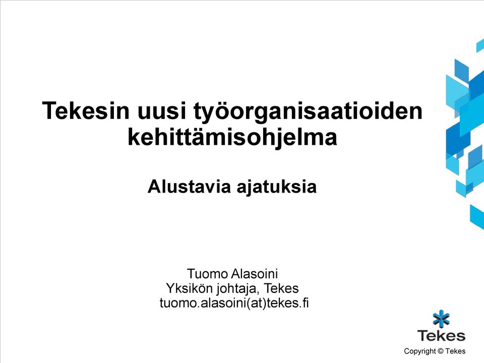 ajatuksia Tuomo Alasoini Yksikön