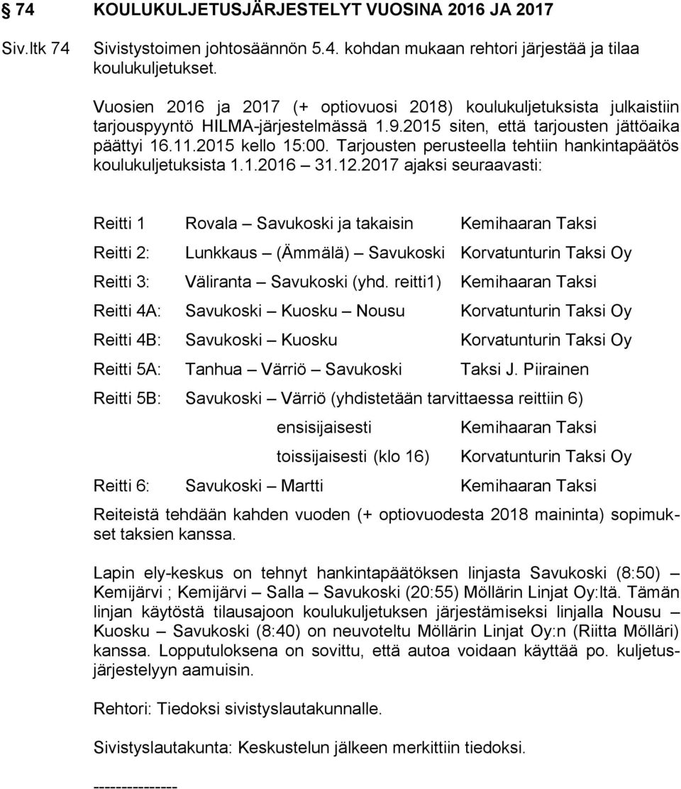 Tarjousten perusteella tehtiin hankintapäätös koulukuljetuksista 1.1.2016 31.12.