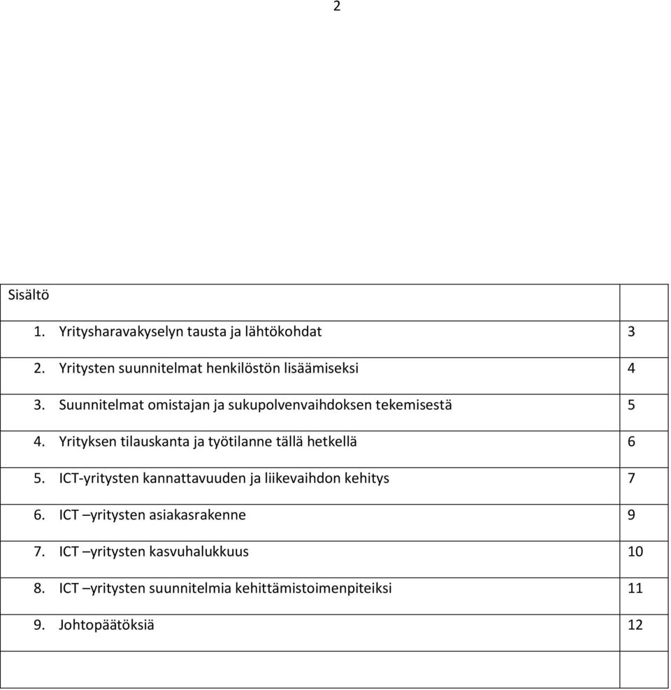 Suunnitelmat omistajan ja sukupolvenvaihdoksen tekemisestä 5 4.