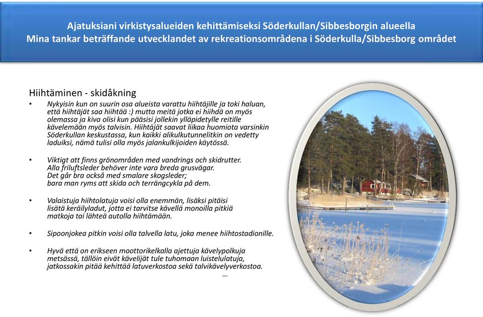 reitille kävelemään myös talvisin.